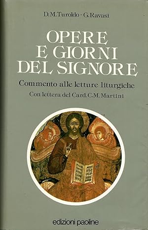 Opere e giorni del Signore. Commento alle letture liturgiche festive