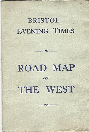 Bristol Evening Times: Road Map of the West.