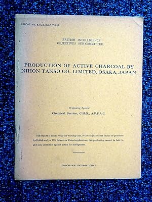 Seller image for Report No. BIOS/JAP/PR/8 Production of Active Charcoal by Nihon Tanso Co. Limited, Osaka, Japan, British Intelligence Objectives Sub-Committee for sale by Tony Hutchinson