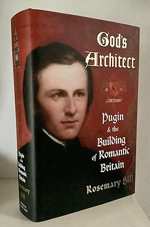Seller image for God's Architect: Pugin and the Building of Romantic Britain (TL+) for sale by Between The Boards