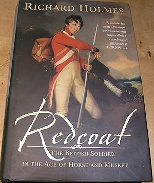 Imagen del vendedor de Redcoat. The British Soldier in the Age of Horse and Musket. a la venta por powellbooks Somerset UK.