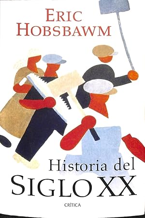 Imagen del vendedor de HISTORIA DEL SIGLO XX 1914-1991. a la venta por Librera Smile Books