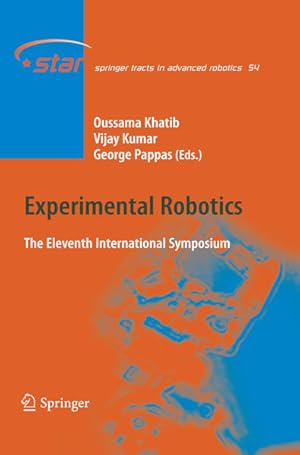 Seller image for Experimental Robotics. The Eleventh International Symposium. [Springer Tracts in Advanced Robotics, Vol. 54]. for sale by Antiquariat Thomas Haker GmbH & Co. KG