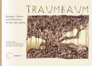 Immagine del venditore per TRAUMBAUM - Fantasien, Trume und Wahrheiten im Sinn des Lebens. : Ein Poesiealbum mit Versen und Illustrationen von Volker Schmidt-Gliaugir venduto da AHA-BUCH GmbH