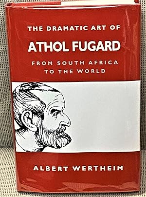 Image du vendeur pour The Dramatic Art of Athol Fugard, From South Africa to the World mis en vente par My Book Heaven