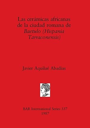 Immagine del venditore per Las cermicas africanas de la ciudad romana de Baetulo (Hispania Tarraconensis) venduto da moluna