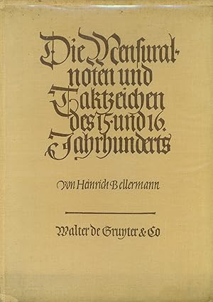 Bild des Verkufers fr Die Mensuralnoten und Taktzeichen des 15. und 16. Jahrhunderts zum Verkauf von Adam Bosze Music Antiquarian