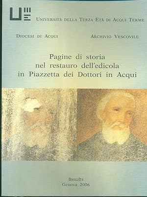 Imagen del vendedor de Pagine di storia nel restauro dell'edicola in Piazzetta dei Dottori in Acqui a la venta por Librodifaccia