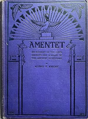 Amentet: An Account of the Gods, Amulets and Scarabs of the Ancient Egyptians