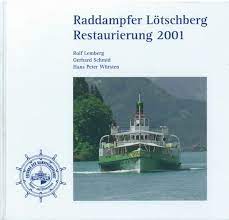 Seller image for Raddampfer Ltschberg. Restaurierung 2001 for sale by Altstadt Antiquariat Rapperswil