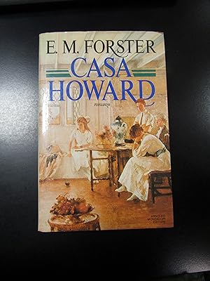 Forster E.M. Casa Howard. Mondadori 1986 - I.