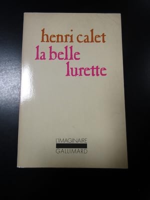 Image du vendeur pour Calet Henri. La belle lurette. Gallimard 1979. mis en vente par Amarcord libri