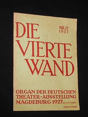 Die vierte Wand. Organ der Deutschen Theater-Ausstellung Magdeburg 1927. Heft 17, 15. Juni 1927