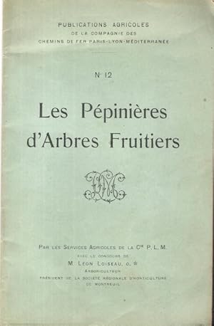 Publications Agricoles de la compagnie des Chemin de Fer Paris-Lyon-Méditerranée n°12 - Les pépin...