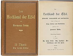 Das Hochland der Eifel. Historisch, topographisch und landschaftlich sowie in Bezug auf Sage, Kul...