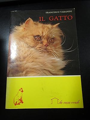 Immagine del venditore per Varanini Francesco. Il gatto. La casa verde 1984 - I. venduto da Amarcord libri
