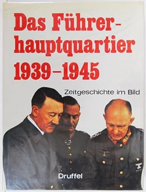 Bild des Verkufers fr Das Fuhrer - Hauptquartier 1939 - 1945. zum Verkauf von Entelechy Books