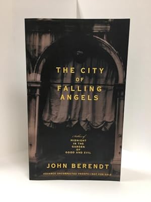 Imagen del vendedor de The City of Falling Angels by John Berendt (First Edition) Signed ARC / Proof a la venta por Heartwood Books and Art
