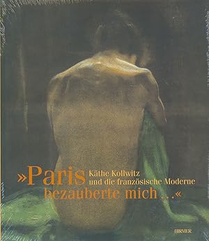 Bild des Verkufers fr "Paris bezauberte mich .". Kthe Kollwitz und die franzsische Moderne. zum Verkauf von Antiquariat Lenzen