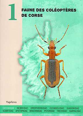 Seller image for Faune des Coloptres de Corse, Vol. 1: Carabidae, Nebriidae, Omophronidae, Cicindelidae, Siagonidae, Scaritidae, Apotomidae, Brachinidae, Psydridae, Trechidae, Harpalidae for sale by ConchBooks