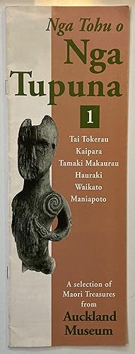Imagen del vendedor de Nga Tohu o Nga Tupuna : Tai Tokerau, Kaipara, Tamaki Makaurau, Hauraki, Waikato, Maniapoto : a selection of Maori treasures from Auckland Museum a la venta por Joseph Burridge Books
