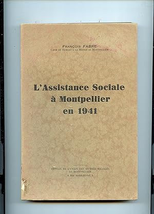 L ' ASSISTANCE SOCIALE A MONTPELLIER EN 1941