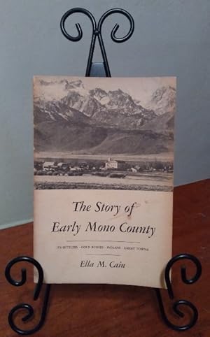 Image du vendeur pour Story of Early Mono County: Its Settlers, Gold Rushes, Indians, Ghost Towns mis en vente par Structure, Verses, Agency  Books