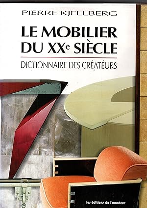 Image du vendeur pour Le mobilier francais du XXe siecle.Dictionnaire des createurs mis en vente par JP Livres