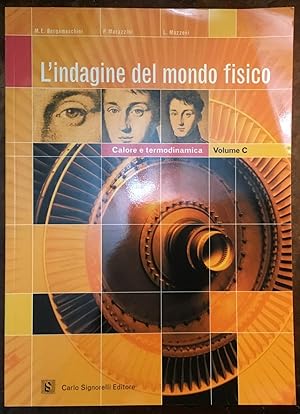 L'indagine del mondo fisico. Calore e termodinamica. Volume C