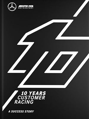 Mercedes-AMG 10 YEARS CUSTOMER RACING