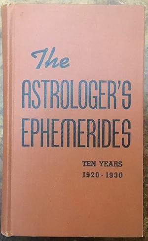 The Astrologer's Ephemerides. Ten years 1920-1930