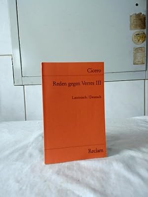 Reden gegen Verres 3 : Zweite Rede gegen C. Verres. Zweites Buch. Lateinisch / Deutsch. Reclams U...