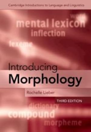 Seller image for Introducing Morphology (Cambridge Introductions to Language and Linguistics) by Lieber, Rochelle [Hardcover ] for sale by booksXpress