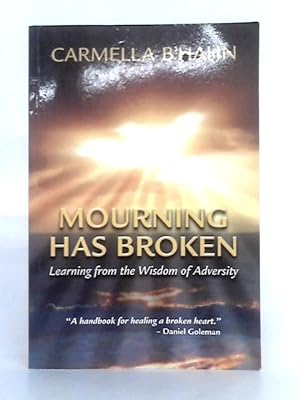 Seller image for Mourning Has Broken: Learning from the Wisdom of Adversity for sale by World of Rare Books