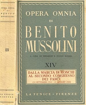 Bild des Verk�ufers f�r Opera omnia di Benito Mussolini. Vol.XIV Dalla marcia di Ronchi al secondo congresso dei fasci (14 settembre 1919-25 maggio 1920) zum Verkauf von Biblioteca di Babele