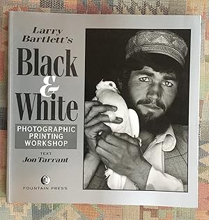 Seller image for Larry Bartlett's Black and White Photographic Printing Workshop for sale by BBB-Internetbuchantiquariat