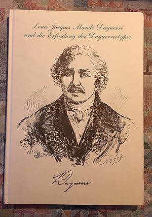 Imagen del vendedor de Louis Jacques Mand Daguerre und die Erfindung der Daguerreotypie [Erinnerungsalbum zum 200. Geburtstag von L.J.M. Daguerre] a la venta por BBB-Internetbuchantiquariat