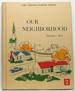 Immagine del venditore per OUR NEIGHBORHOOD (ABC SOCIAL STUDIES SERIES #2) venduto da Rose City Books