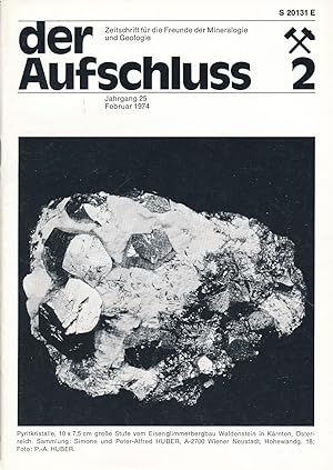 Der Aufschluss. Zeitschrift für die Freunde der Mineralogie und Geologie, Heft 2, 1974. Jahrgang 25.