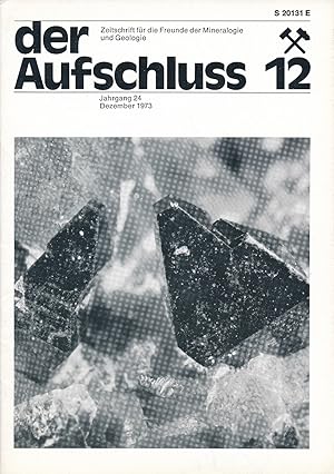 Der Aufschluss. Zeitschrift für die Freunde der Mineralogie und Geologie, Heft 12, 1973.