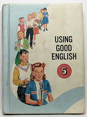 Seller image for USING GOOD ENGLISH for sale by Rose City Books