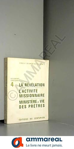 Image du vendeur pour Documents conciliares 4 -la revelation l'activite missionnaire vie et ministere des pretres mis en vente par Ammareal