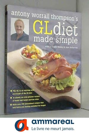 Bild des Verkufers fr Antony Worrall Thompson's Gl Diet Made Simple zum Verkauf von Ammareal