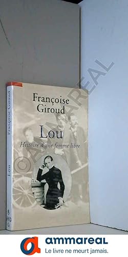 Seller image for Lou : Histoire d'une femme libre for sale by Ammareal