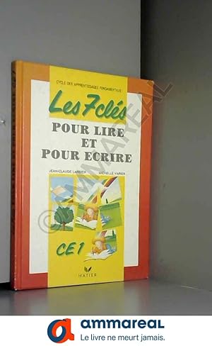 Image du vendeur pour Les 7 cls pour lire et pour crire, CE1 mis en vente par Ammareal