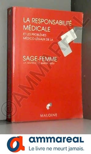 Seller image for La responsabilit mdicale et les problmes mdico-lgaux de la sage-femme for sale by Ammareal