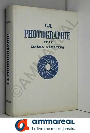 Seller image for La Photographie et le Cinma d' Amateur. for sale by Ammareal