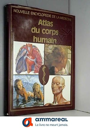 Bild des Verkufers fr Atlas du corps humain zum Verkauf von Ammareal