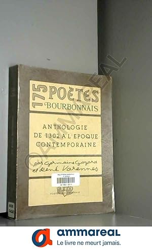 Image du vendeur pour 175 poetes bourbonnais / anthologie de 1302  l'epoque contemporaine mis en vente par Ammareal