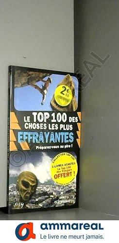 Image du vendeur pour Le Top 100 des choses les plus effrayantes mis en vente par Ammareal